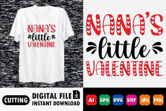 Download Nana’s Little Valentine Shirt Design - Sign Collection
