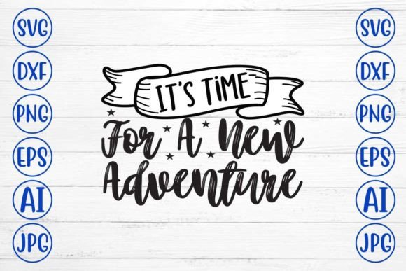 Download It's Time for a New Adventure SVG Design - Sign Collection